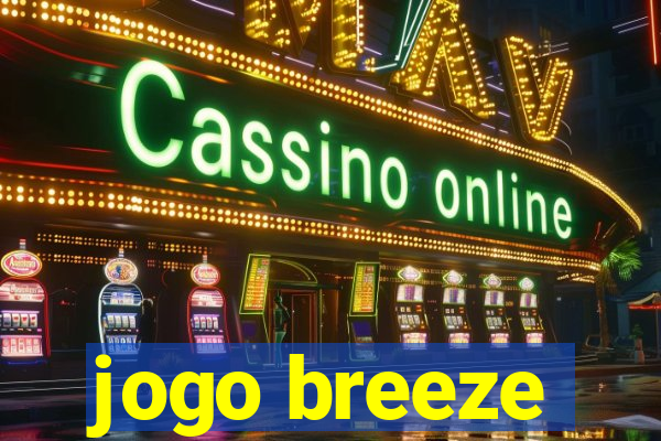 jogo breeze